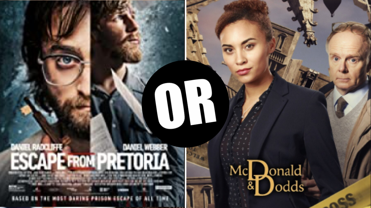 What to watch? The Mighty Dragon reviews McDonald & Dodds and Escape from Pretoria, with AV Turner.